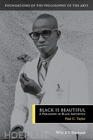 taylor pc - black is beautiful – a philosophy of black aesthetics