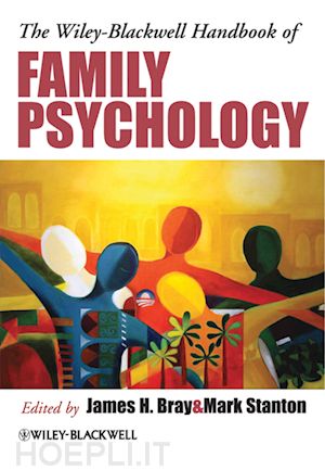 james h. bray; mark stanton - the wiley-blackwell handbook of family psychology