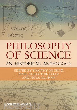 mcgrew timothy (curatore); alspector–kelly marc (curatore); allhoff fritz (curatore) - philosophy of science