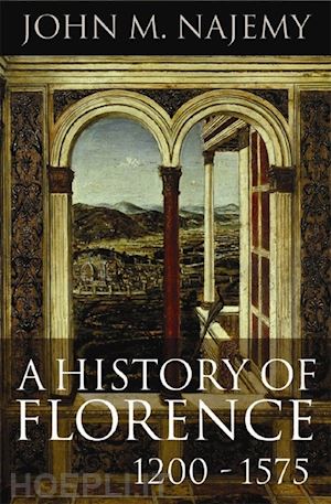 najemy john m. - a history of florence, 1200 – 1575