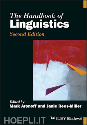 aronoff mark (curatore); rees–miller janie (curatore) - the handbook of linguistics
