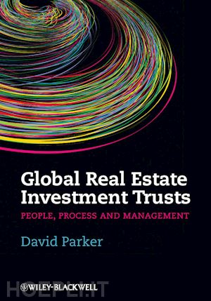 parker d - global real estate investment trusts – people, process and management