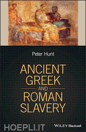 hunt p - ancient greek and roman slavery