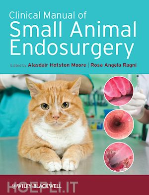 hotston moore a - clinical manual of small animal endosurgery