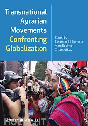 borras jr sm - transnational agrarian movements confronting globalization