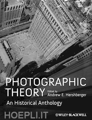 photography history & theory; andrew e. hershberger - photographic theory: an historical anthology