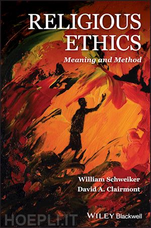 schweiker w - religious ethics – meaning and method