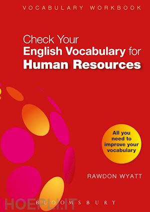 wyatt, rawdon - check your english vocabulary for human resources: all you need to pass your exa