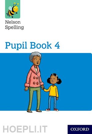 jackman john; lindsay sarah - nelson spelling pupil book 4 year 4/p5