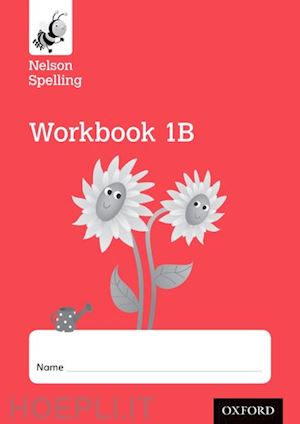 jackman john; lindsay sarah - nelson spelling workbook 1b year 1/p2 (red level) x10