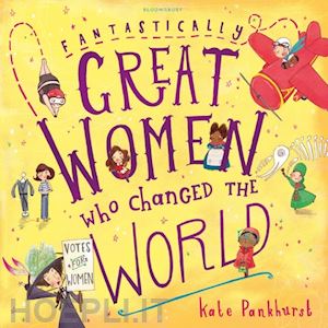 pankhurst kate - fantastically great women who chanced the world