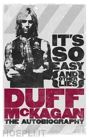 mckagan duff - it's so easy (and other lies)