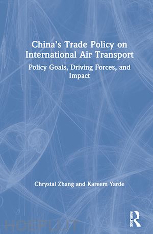 zhang chrystal; yarde kareem - china’s trade policy on international air transport