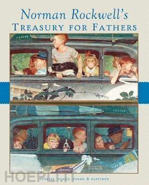 aa.vv. - norman rockwell's - treasury for fathers