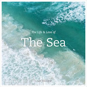 blackwell lewis - the life & love of the sea
