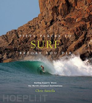 santella chris - fifty places to surf before you die