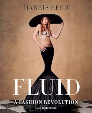 aa.vv. - harris reed - fluid. a fashion revolution