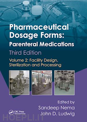 nema sandeep (curatore); ludwig john d. (curatore) - pharmaceutical dosage forms: parenteral medications, third edition (vol 2)