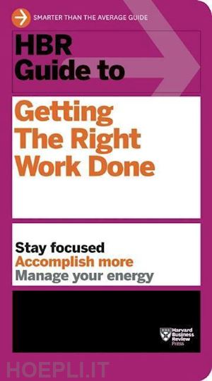 review, harvard business - hbr guide to - getting the right work done