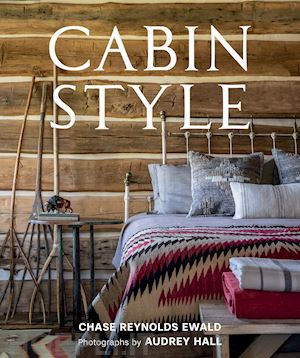 ewald chase reynolds; hall audrey - cabin style