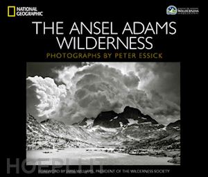 peter essick - the ansel adams wilderness