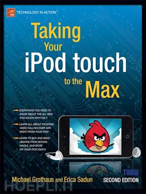 erica sadun; michael grothaus - taking your ipod touch to the max