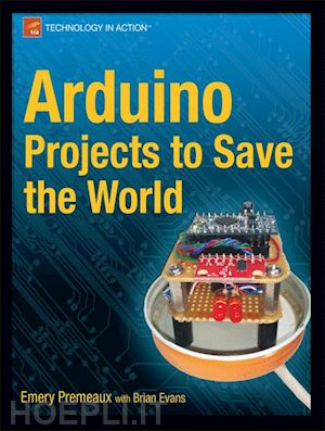 emery premeaux; brian evans - arduino projects to save the world