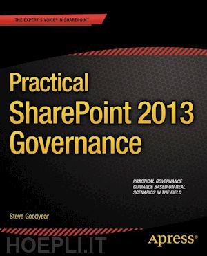 goodyear steve - practical sharepoint 2013 governance