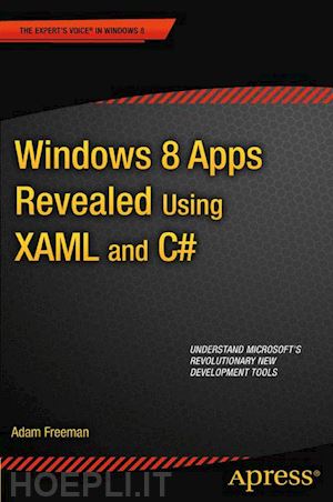 freeman adam - windows 8 apps revealed using xaml and c#