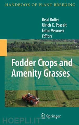 boller beat (curatore); posselt ulrich k. (curatore); veronesi fabio (curatore) - fodder crops and amenity grasses