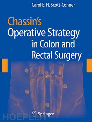 scott-conner carol e.h. (curatore) - chassin's operative strategy in colon and rectal surgery