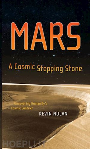 nolan kevin - mars, a cosmic stepping stone