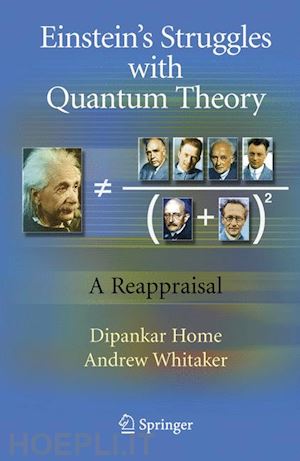 home dipankar; whitaker andrew - einstein’s struggles with quantum theory