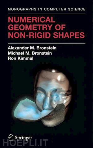 bronstein alexander m.; bronstein michael m.; kimmel ron - numerical geometry of non-rigid shapes