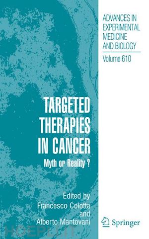 colotta francesco (curatore); mantovani alberto (curatore) - targeted therapies in cancer:
