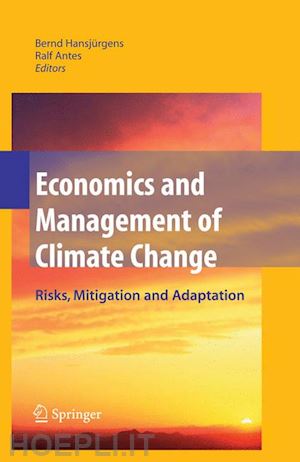 hansjürgens bernd (curatore); antes ralf (curatore) - economics and management of climate change