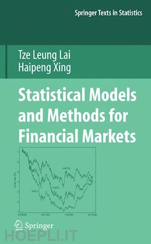 lai tze leung; xing haipeng - statistical models and methods for financial markets