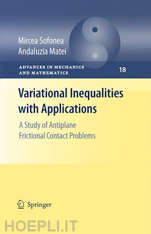 sofonea mircea; matei andaluzia - variational inequalities with applications