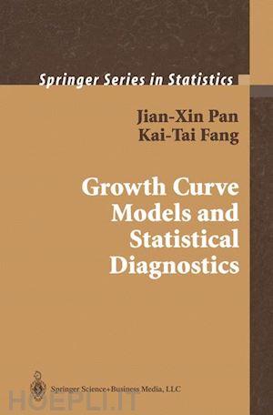 pan jian-xin; fang kai-tai - growth curve models and statistical diagnostics
