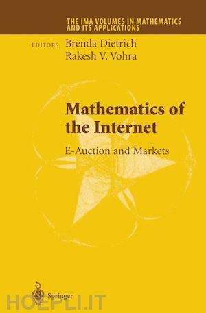 dietrich brenda (curatore); vohra rakesh v. (curatore); brick patricia (curatore) - mathematics of the internet