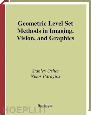 osher stanley (curatore); paragios nikos (curatore) - geometric level set methods in imaging, vision, and graphics