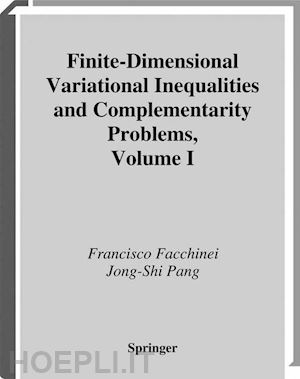 facchinei francisco; pang jong-shi - finite-dimensional variational inequalities and complementarity problems