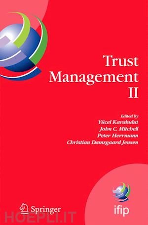 karabulut yücel (curatore); mitchell john c. (curatore); herrmann peter (curatore); damsgaard jensen christian (curatore) - trust management ii