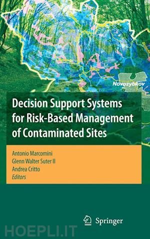 marcomini antonio (curatore); suter ii glenn walter (curatore); critto andrea (curatore) - decision support systems for risk-based management of contaminated sites