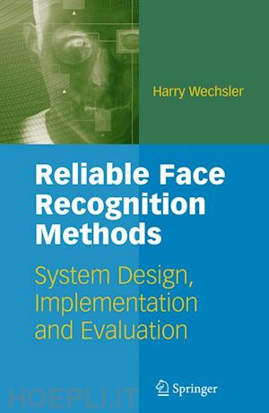 wechsler harry - reliable face recognition methods