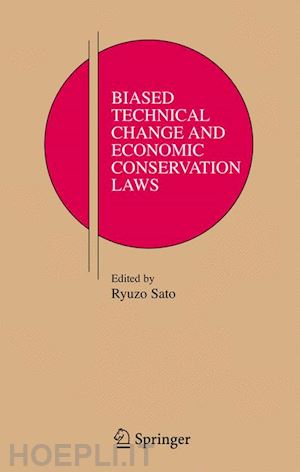 sato ryuzo - biased technical change and economic conservation laws