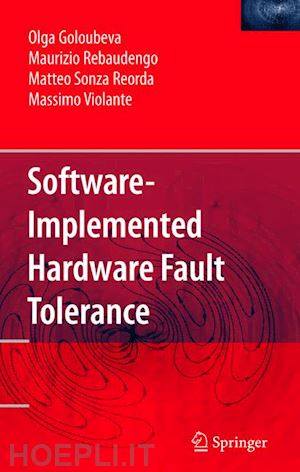 goloubeva olga; rebaudengo maurizio; sonza reorda matteo; violante massimo - software-implemented hardware fault tolerance