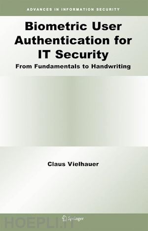 vielhauer claus - biometric user authentication for it security