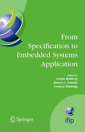 rettberg achim (curatore); zanella mauro c. (curatore); rammig franz j. (curatore) - from specification to embedded systems application