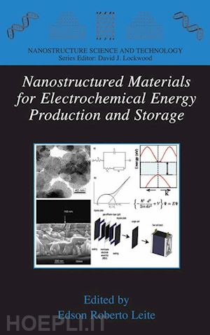 leite edson roberto (curatore) - nanostructured materials for electrochemical energy production and storage
